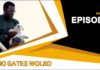 MO GATES WORLD SEASON 1| EPISODE 1