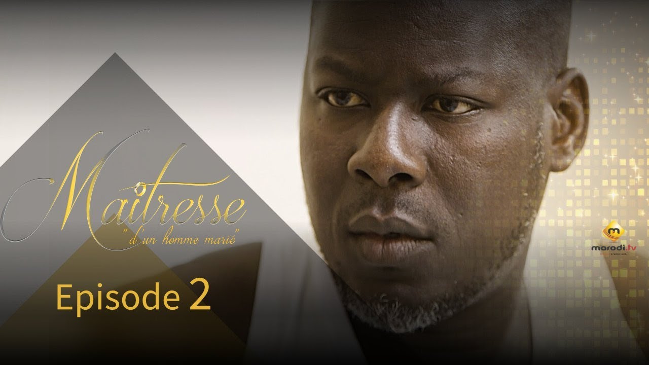 Série - Maitresse d'un homme marié - Episode 2 ⋆ Actuvision